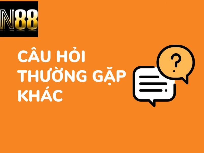 Bảng tóm tắt các Câu Hỏi Thường Gặp và giải đáp tại N88